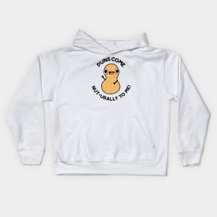 Puns Come Nut-urally To Me Funny Nut Pun Kids Hoodie